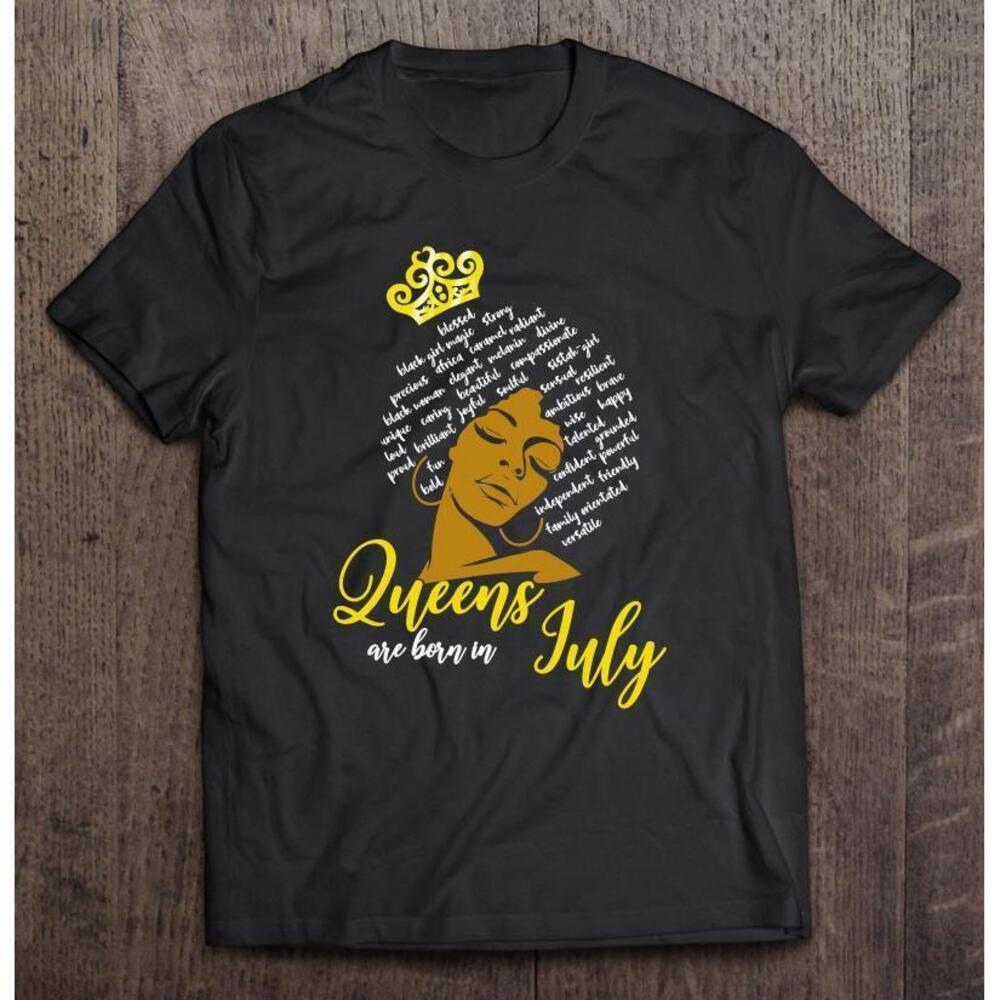 Queens Are Born In July Afro Woman Power Words Black History T Shirt